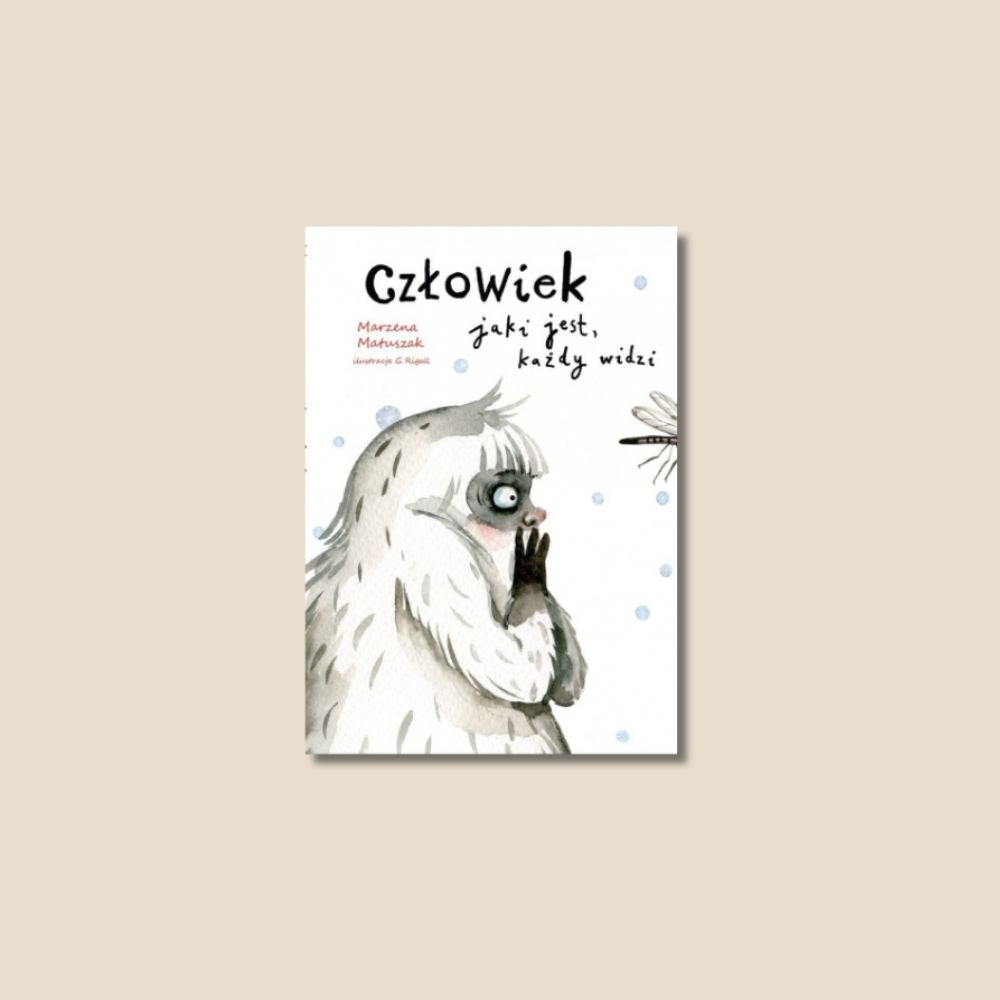 Człowiek jaki jest każdy widzi