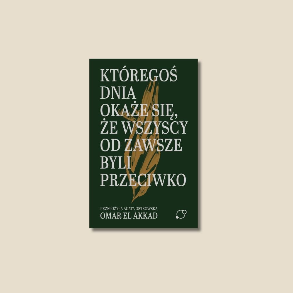 Któregoś dnia okaże się, że wszyscy od zawsze byli przeciwko